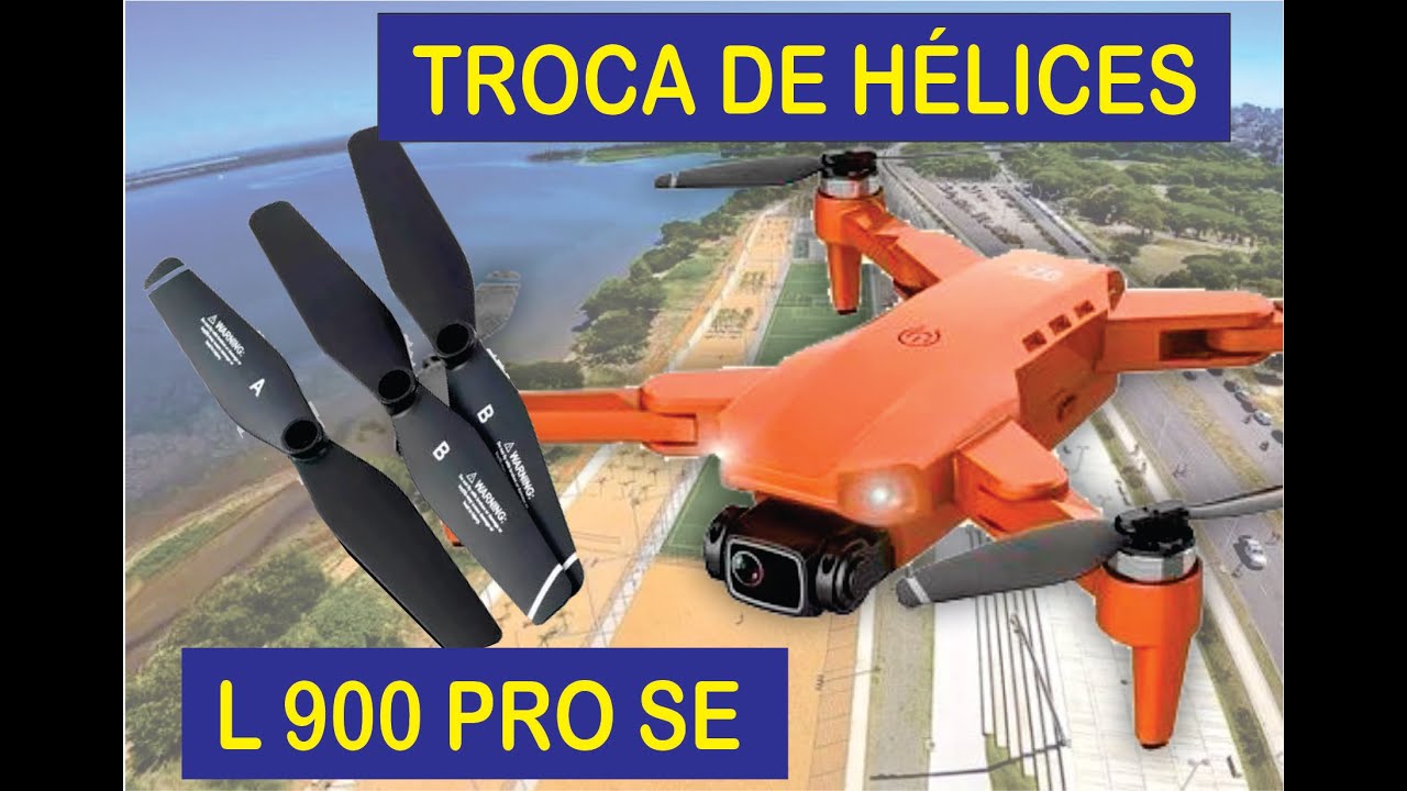 TROCA DE HÉLICES DRONE L900 PRÓ SE