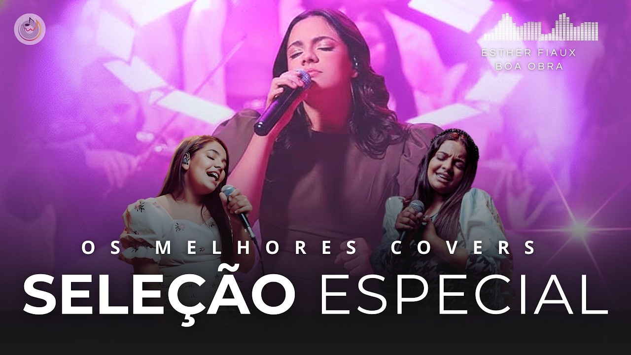 Boa Obra - Esther Fiaux - Gospel Mais Tocadas (Seleção especial)