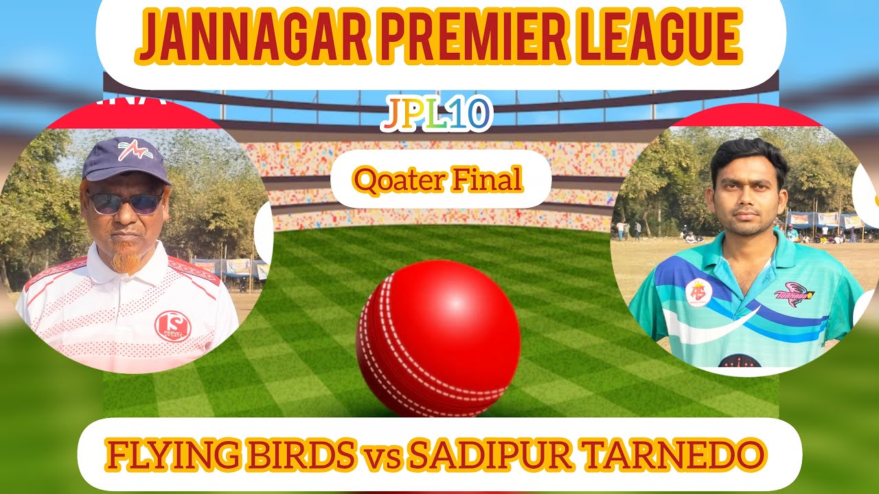 JPL10|QOATER FINAL|FLYING BIRDS VS SADIPUR TARNEDO| Jannagar premier league