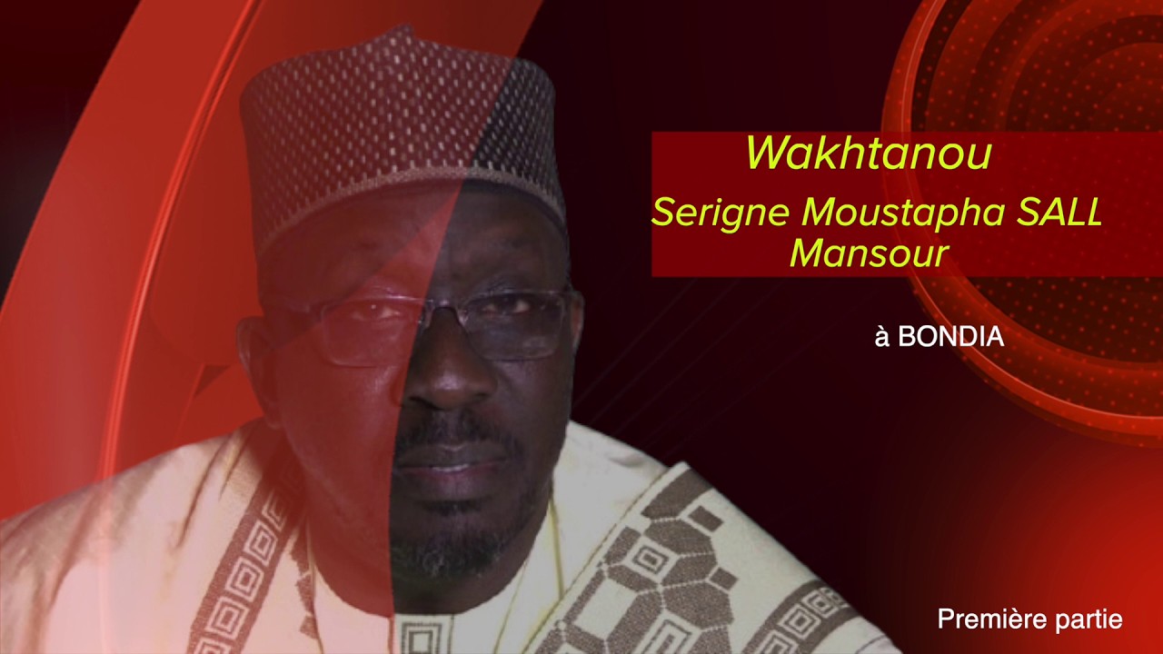 Wakhtanou Serigne Moustapha SALL Mansour à BONDIA