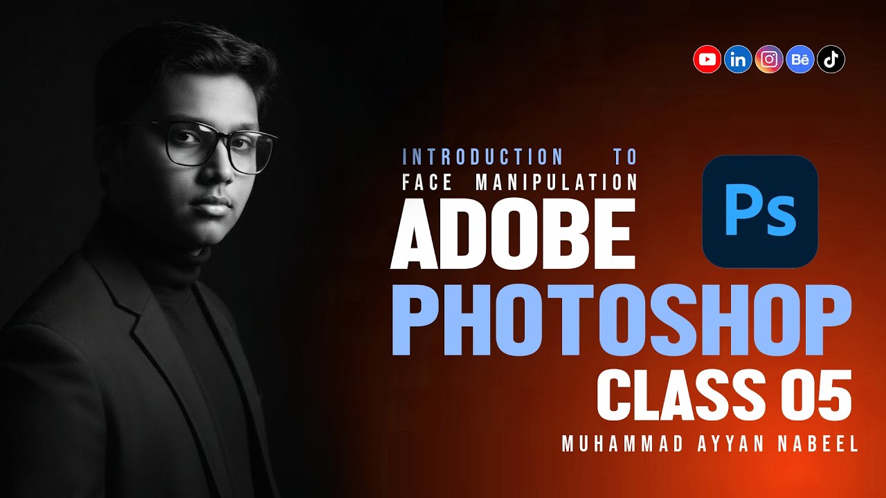 Adobe Photoshop Class 05 | Face Manipulation for Social Media Post | The Ayyan Nabeel