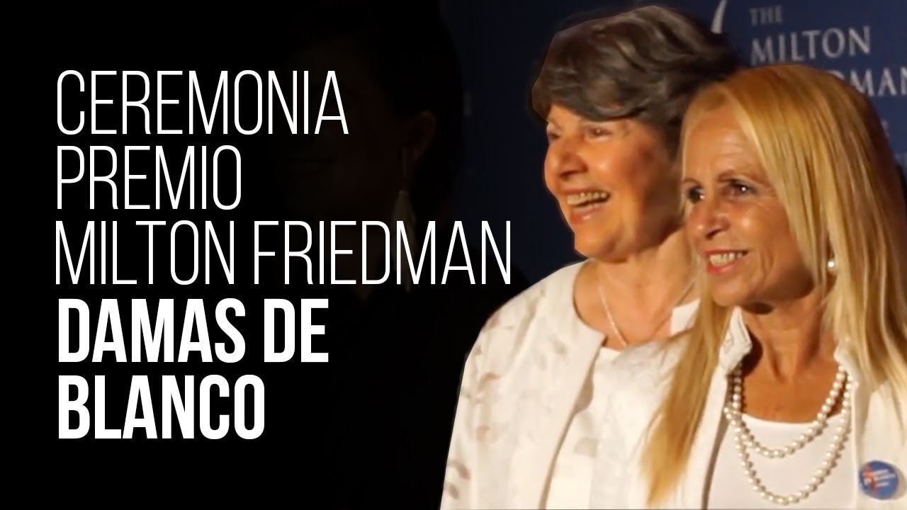 Premio Milton Friedman: Damas de Blanco