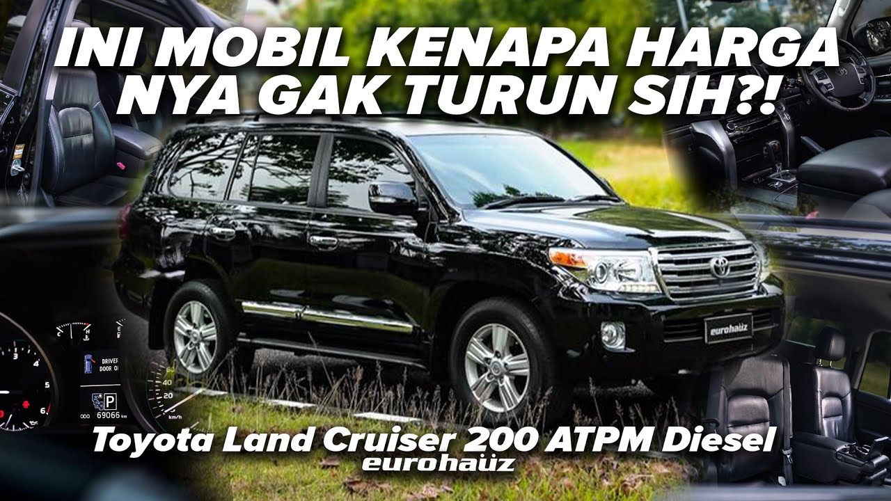 TOYOTA LAND CRUISER 200 ATPM DIESEL - INI MOBIL KENAPA HARGA NYA GA TURUN SIH??