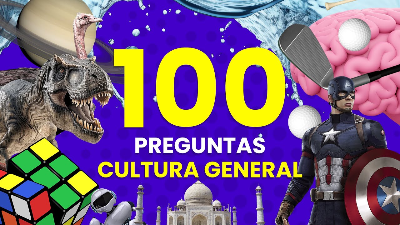100 Preguntas de CULTURA GENERAL 📚🤓🧠 - ¿Qué tan Culto eres? 😌