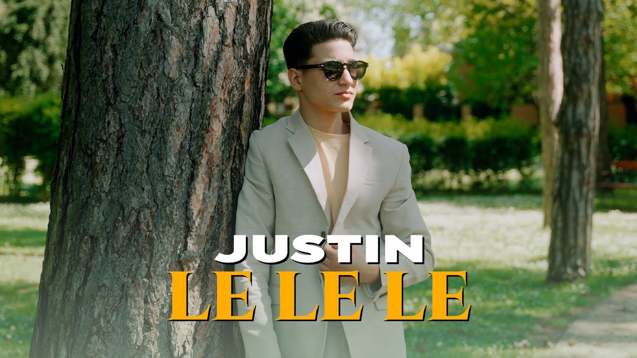 JUSTIN X LE LE LE /Official Videoclip 4K