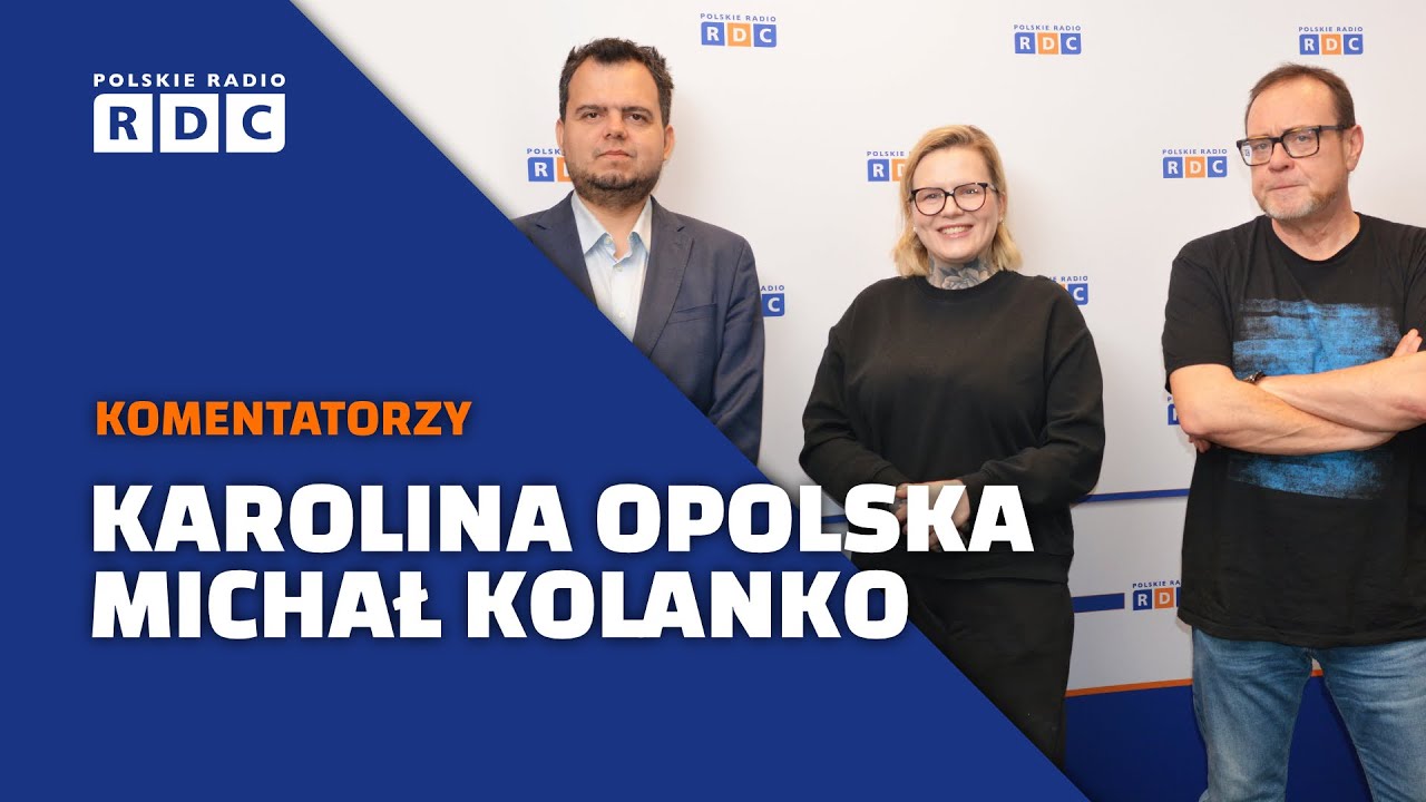 Komentatorzy polityczni: Karolina Opolska, Michał Kolanko #polityka