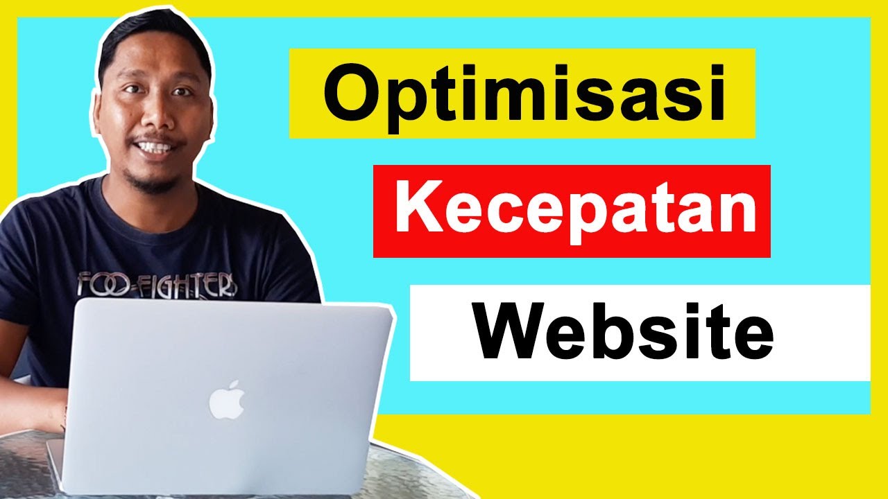 Cara Optimisasi & Meningkatkan Kecepatan Loading Website