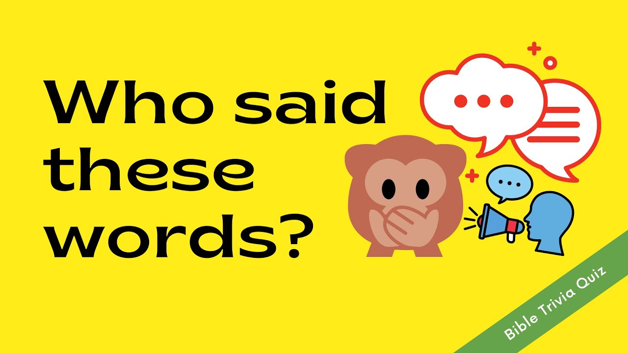Who said this bible quiz | Bible trivia quiz questions and answers