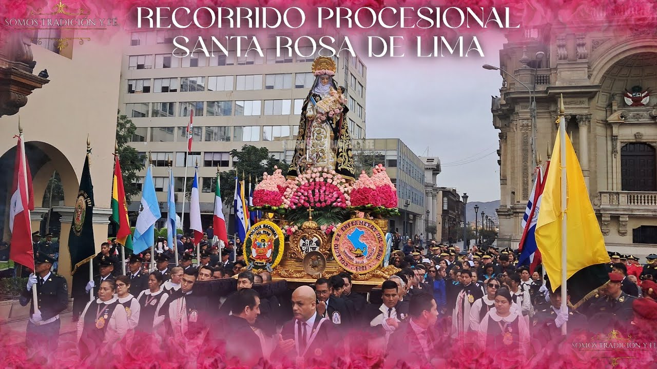 RECORRIDO PROCESIONAL DE NUESTRA SANTA LIMEÑA | SANTA ROSA DE LIMA | 2025