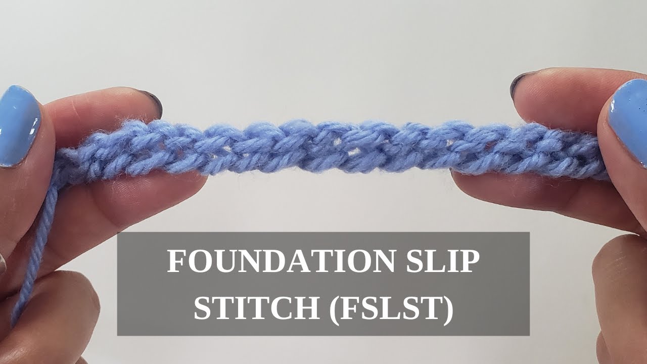 How to work a Foundation Slip Stitch (FSLST)