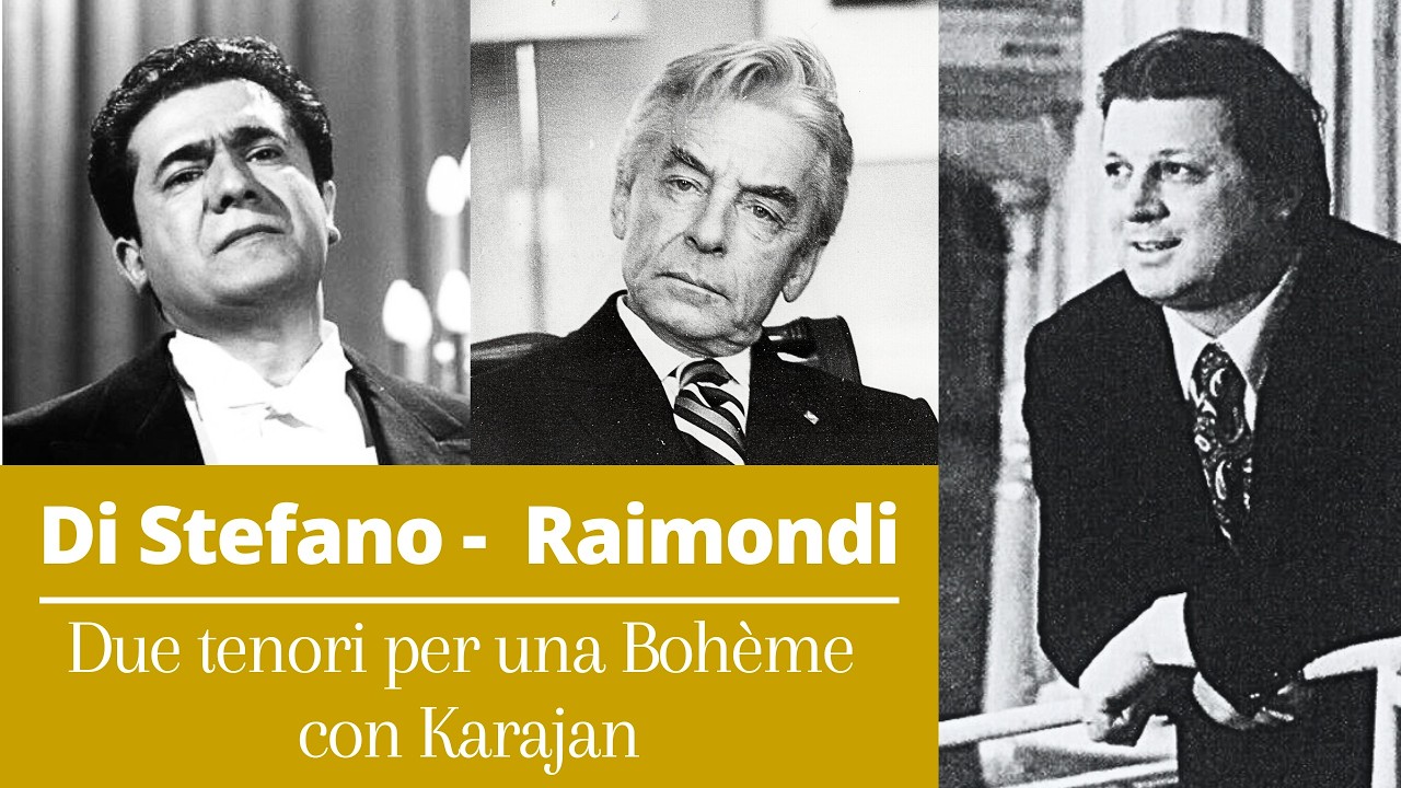 Giuseppe Di Stefano - Gianni Raimondi: Due tenori per una Bohème con Karajan