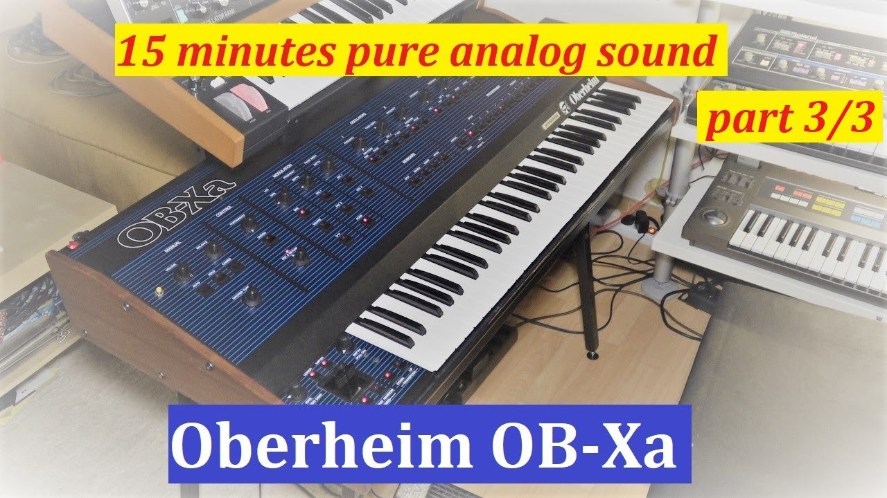 Oberheim OB-Xa - 15 minutes pure analog sounds - part 3/3