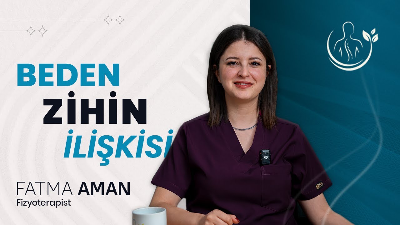 Belki de Ağrılarınızın Sebebi Zihniniz Olabilir ? | Fizyoterapist Fatma Aman
