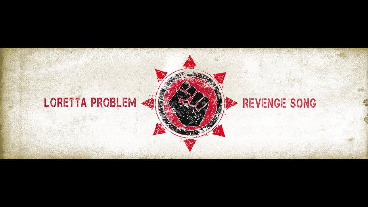 Loretta Problem:Revenge song