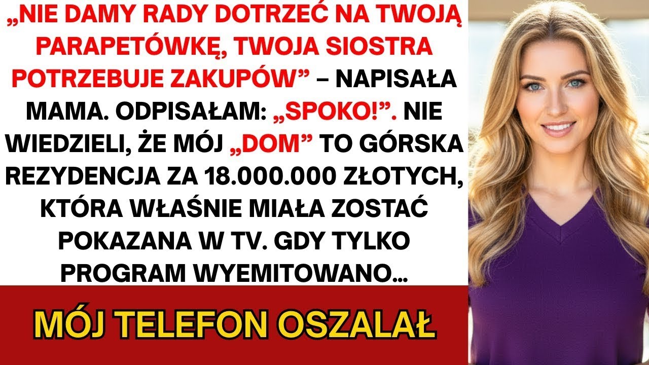 Rodzice odmówili przyjścia na moją parapetówkę, bo siostra musiała zrobić zakupy; potem było w TV