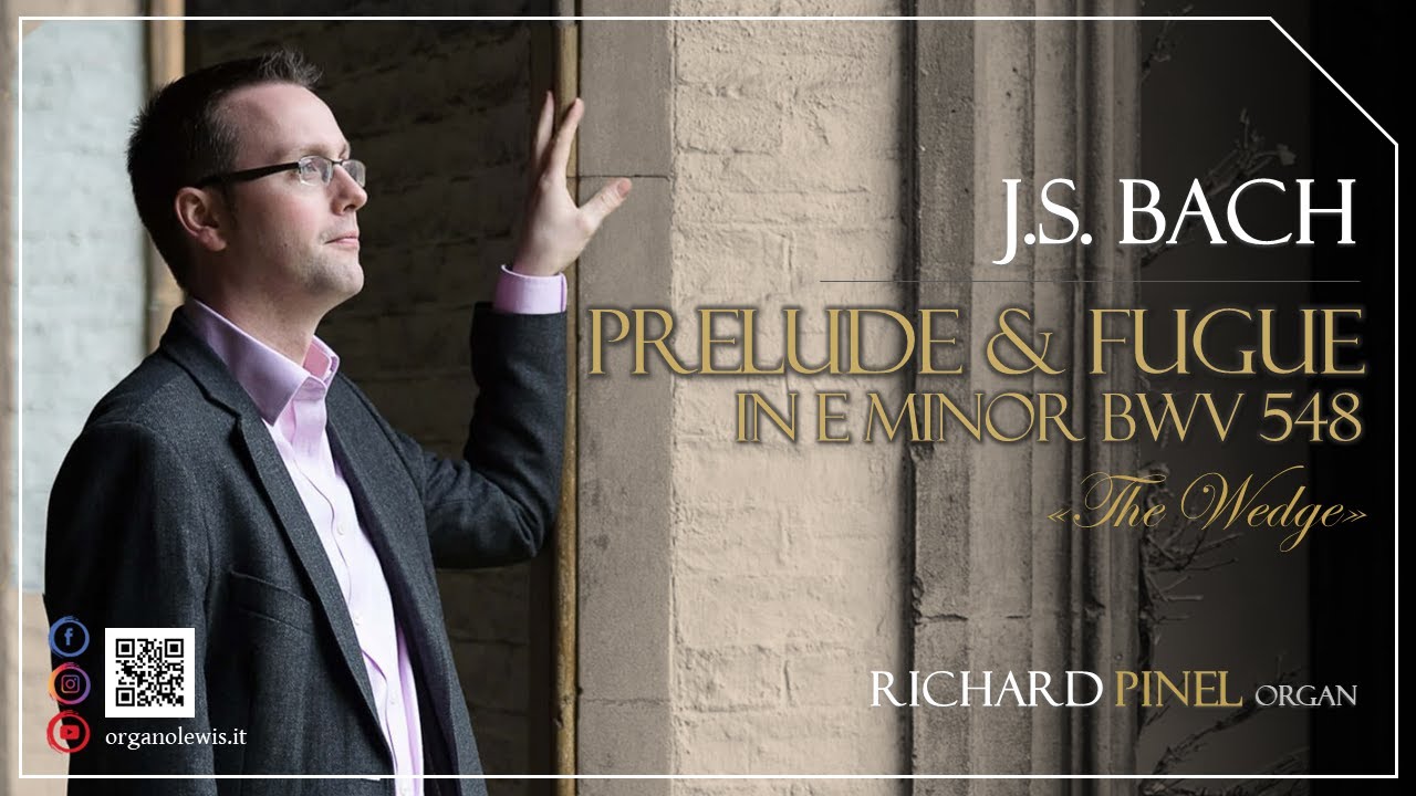 Bach: Prelude and Fugue in E minor BWV 548 | Richard Pinel