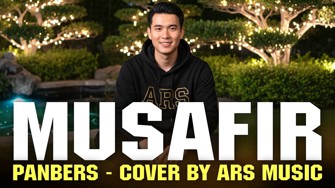 MUSAFIR - PANBERS | COVER BY ARS MUSIC