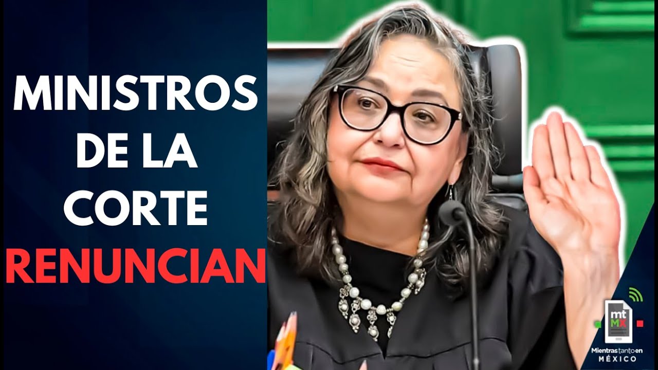 Ministros renuncian, aseguran pensiones y preparan GOLPE final a la reforma judicial