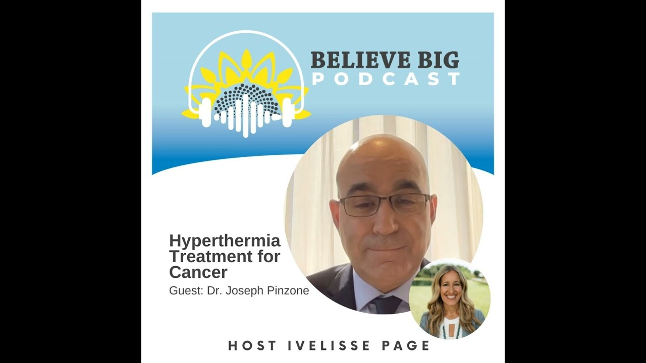 5-Dr. Joseph Pinzone - Hyperthermia Treatment for Cancer