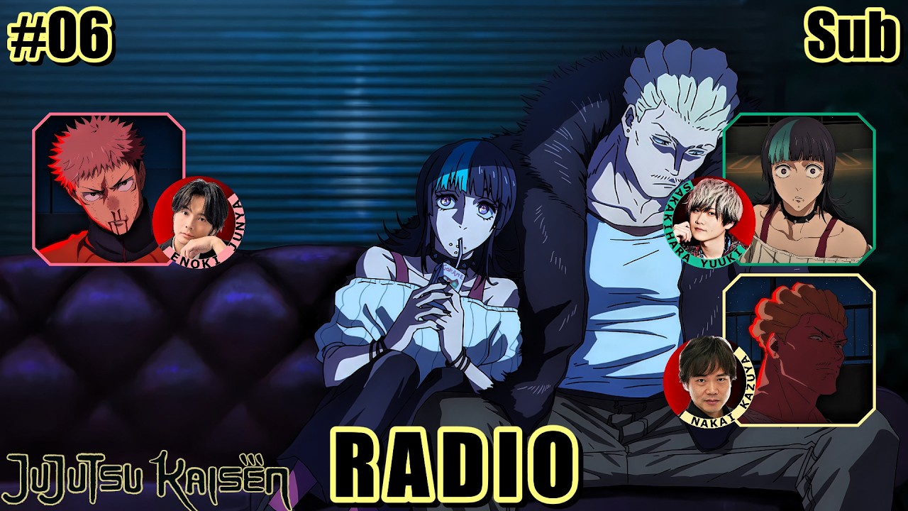 Jujutsu Kaisen Season 3 Radio [#06] Anime Voice Actors Juju-Talk