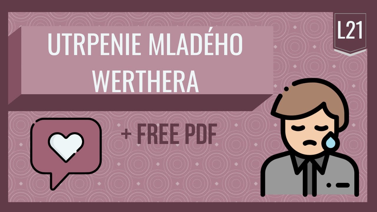Všetko, čo potrebuješ vedieť o diele: UTRPENIE MLADÉHO WERTHERA