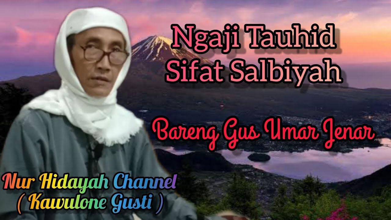 Ngaji Tauhid Tentang Sifat Salbiyah Bersama Gus Umar Jenar
