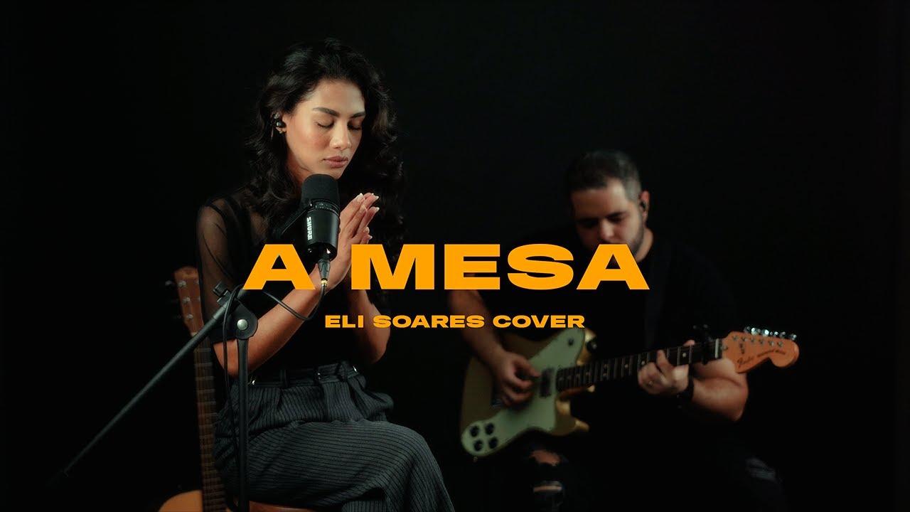 A MESA - Esther de Jesus (Eli Soares Cover)