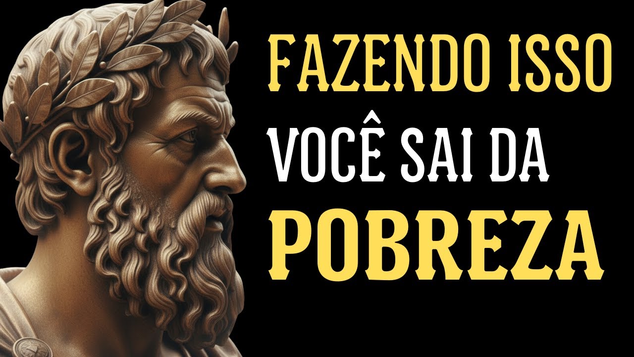 6 Práticas BRUTAIS que Destroem a POBREZA da sua VIDA - Estoicismo