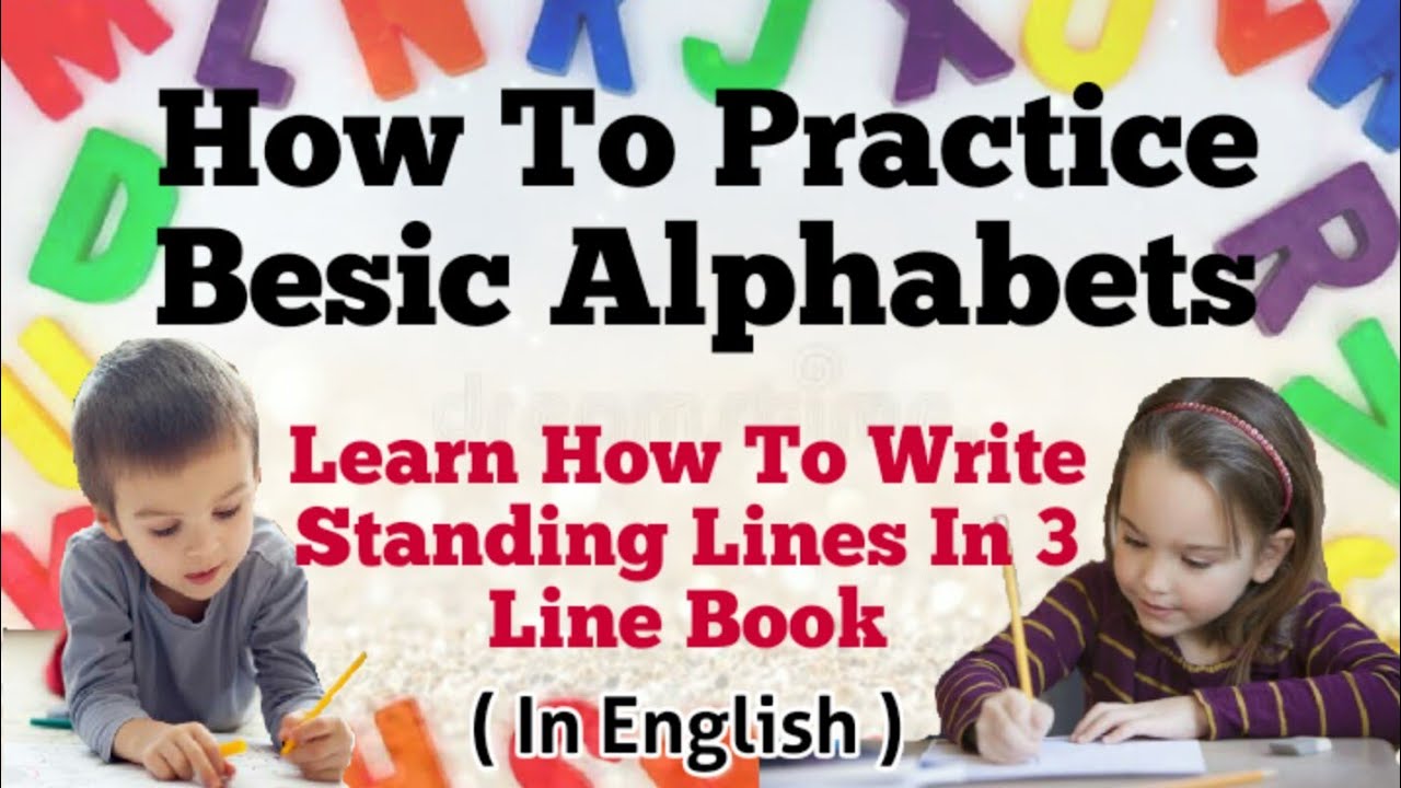 How To Write Besic Alphabets ll Learn How To Write Standing Lines