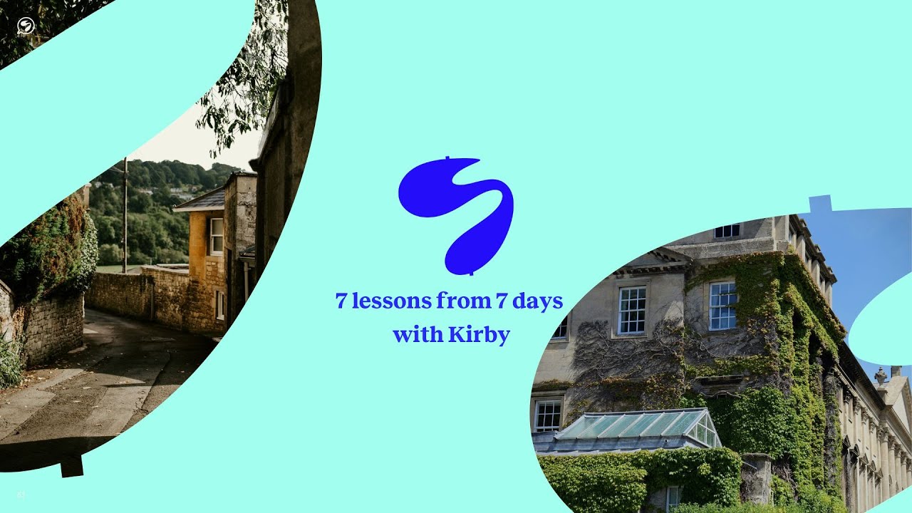 7 Lessons from 7 Days with Kirby