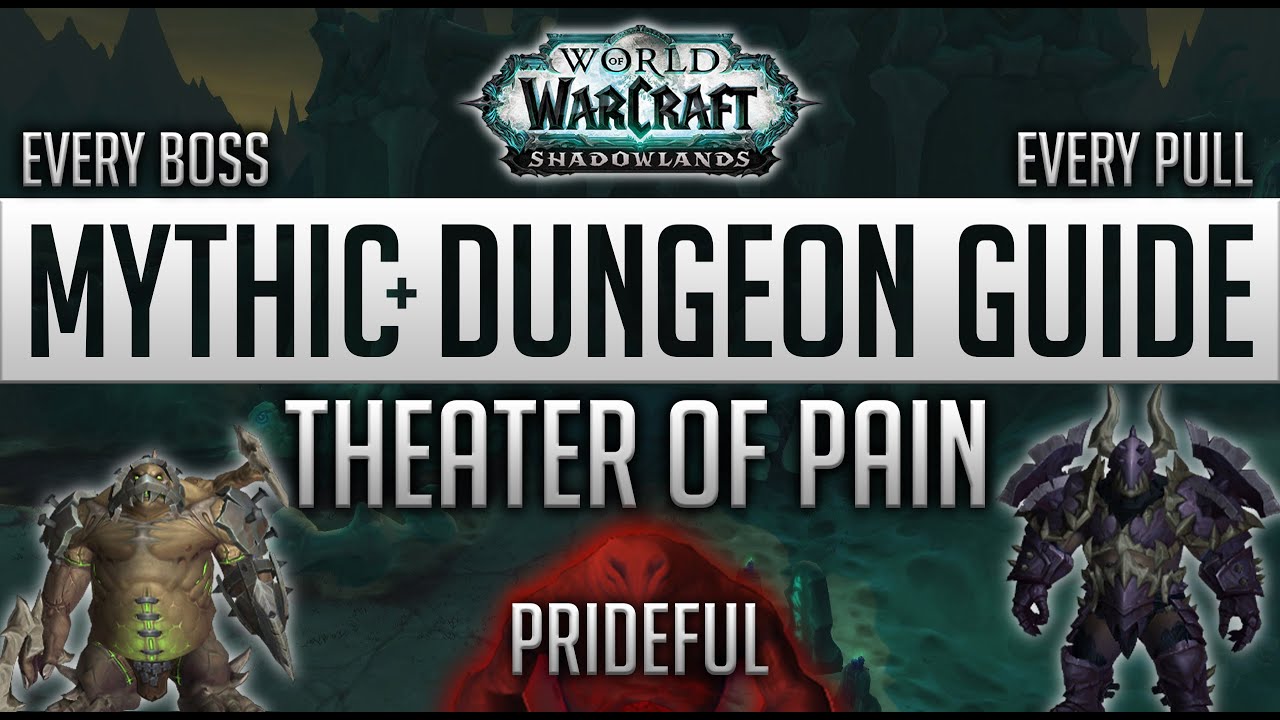 Theater of Pain Prideful | Shadowlands Mythic+ Dungeon Guide | Full Route and Walkthrough
