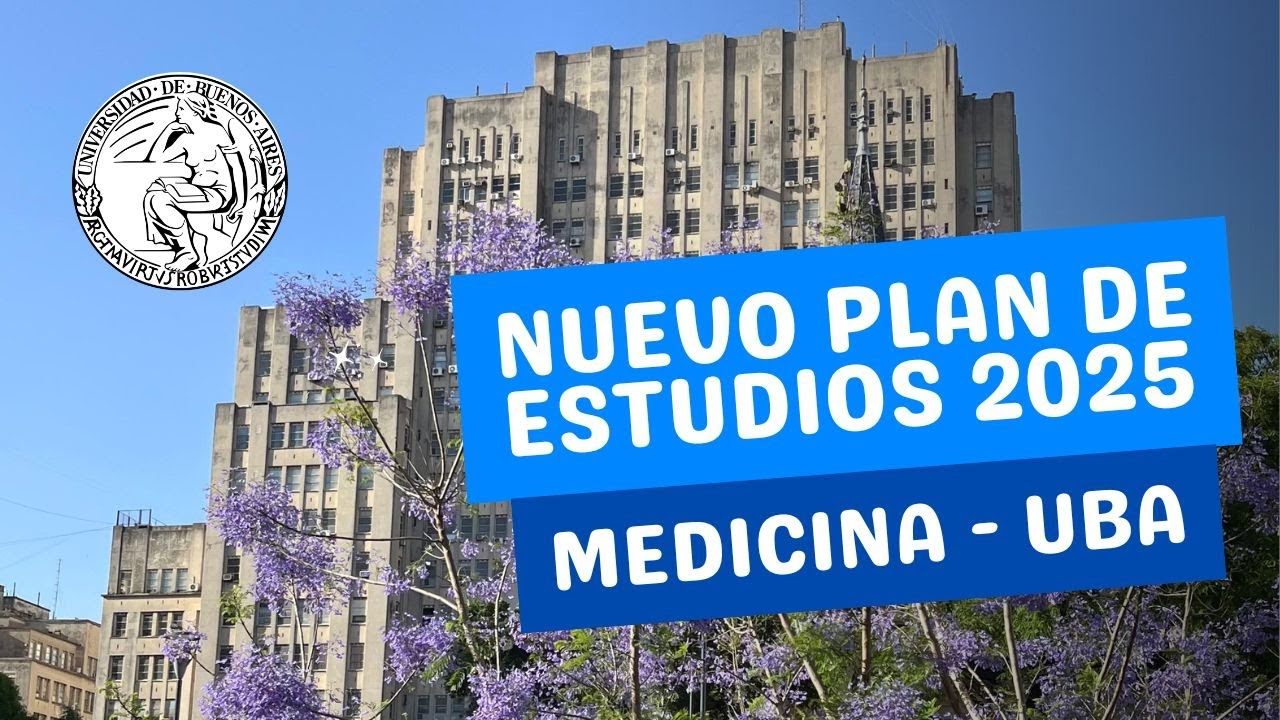 Nuevo plan de estudios 2025 - MEDICINA UBA