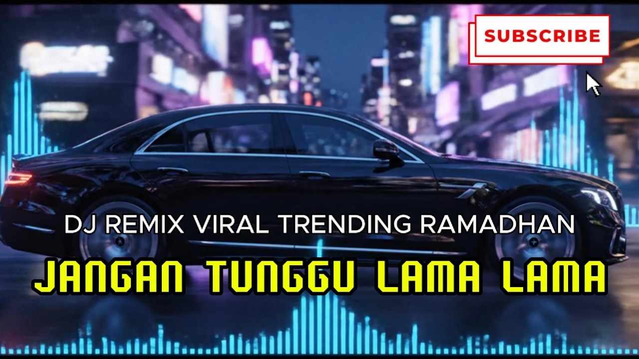 VIRALL! DJ REMIX RAMADHAN 2026_JANGAN TUNGGU LAMA