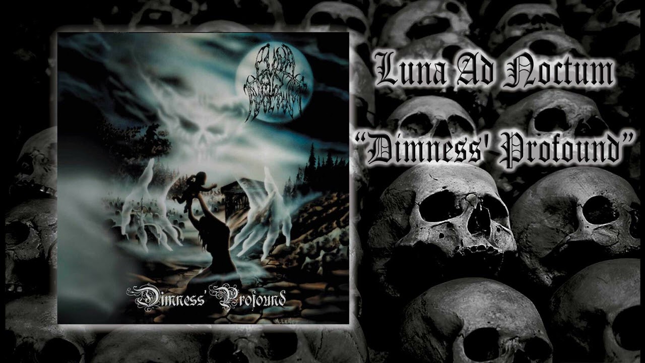 Luna Ad Noctum - Dimness' Profound