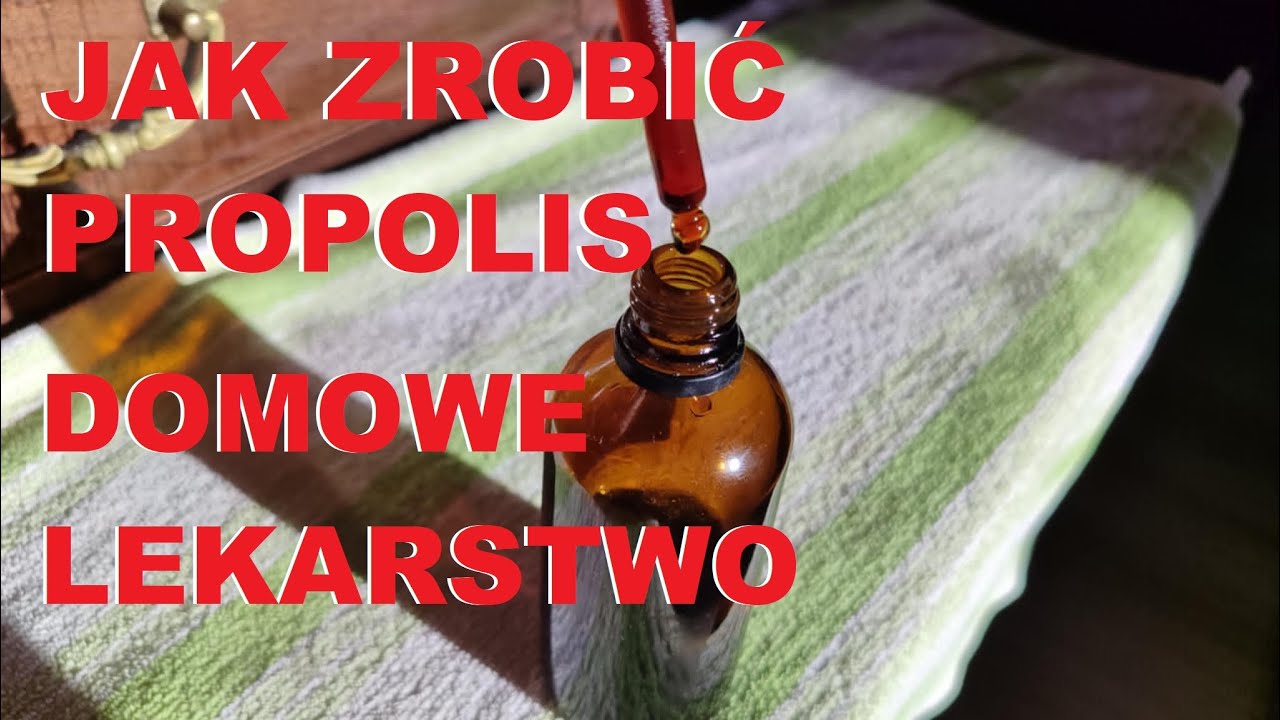Jak zrobić propolis