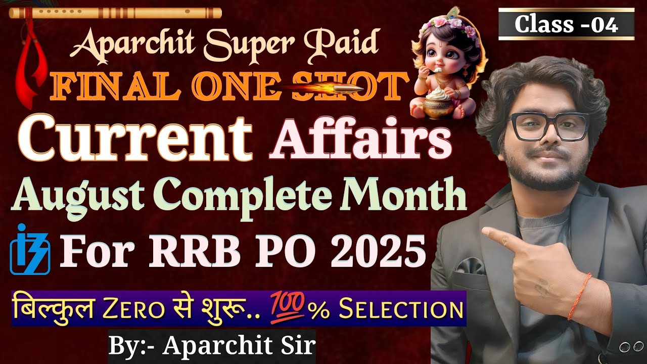 🔥Final OneShot August Paid Complete Current Affairs For RRB PO 2025