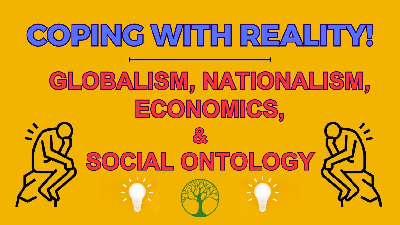 Globalism, Nationalism, Economics, & Social Ontology