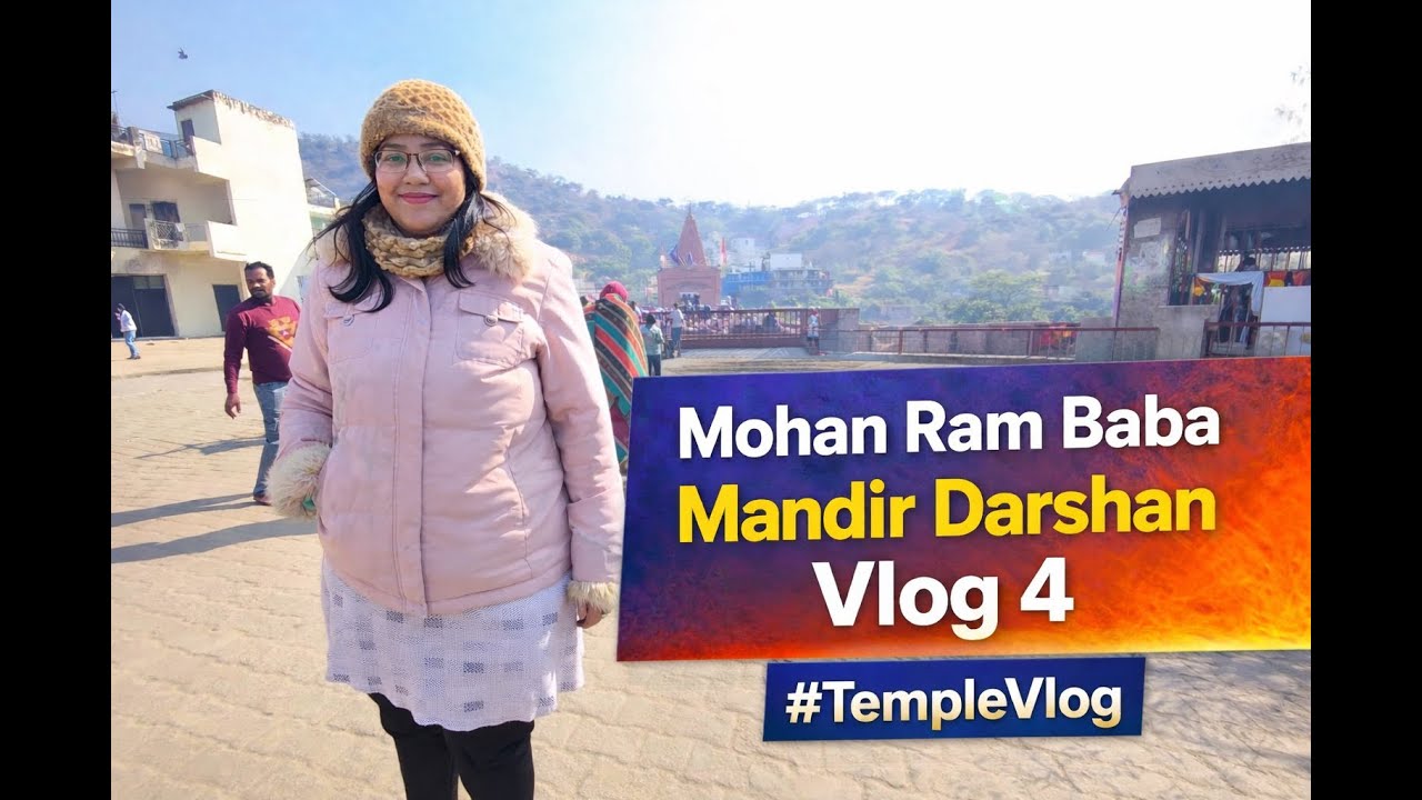 Mohan Ram Baba Mandir Darshan 🙏 | Mann Shant Ho Gaya | Temple Vlog 4 |