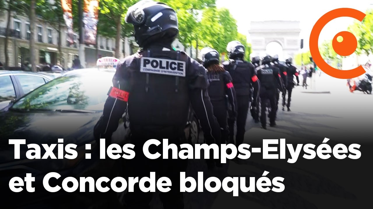 Taxis en colère : blocage des Champs-Elysées et de la place de la Concorde par les chauffeurs