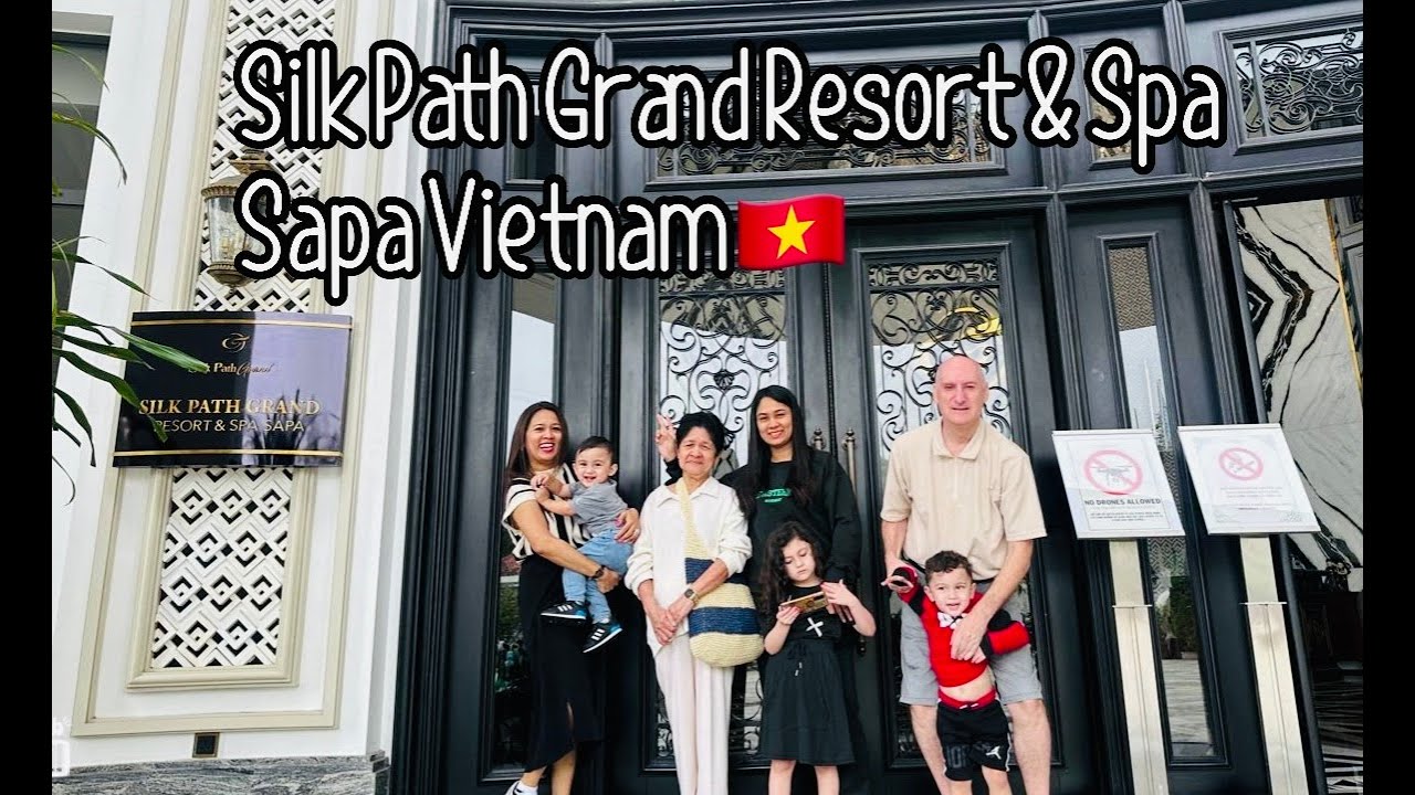 SILK PATH GRAND RESORT AND SPA SAPA VIETNAM 🇻🇳