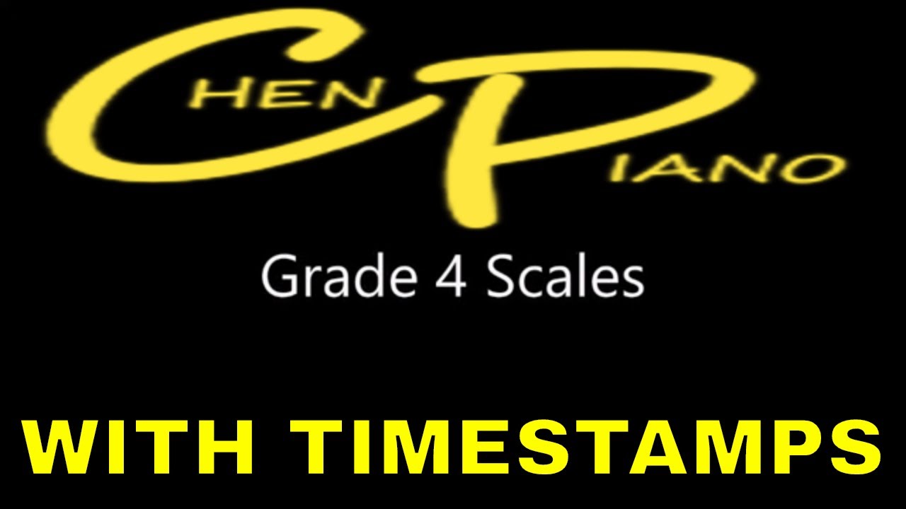 Grade 4  ABRSM Piano Scales WITH TIMESTAMPS