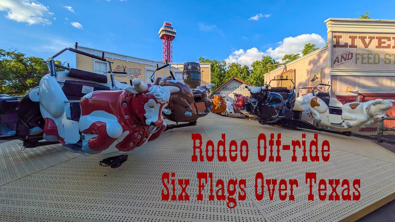 Rodeo Off-Ride | Six Flags Over Texas