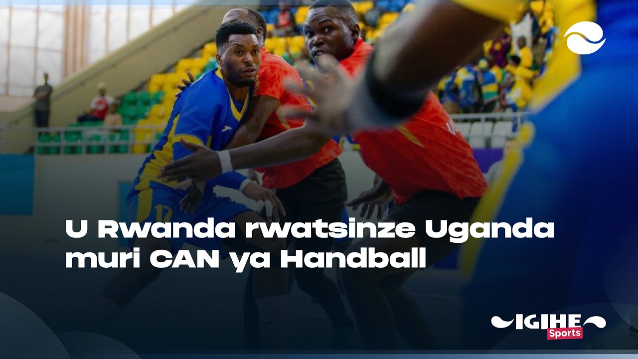 Ikipe y'u Rwanda yatuye umujinya Uganda mu Gikombe cya Afurika cya Handball: Reba ibyaranze umukino