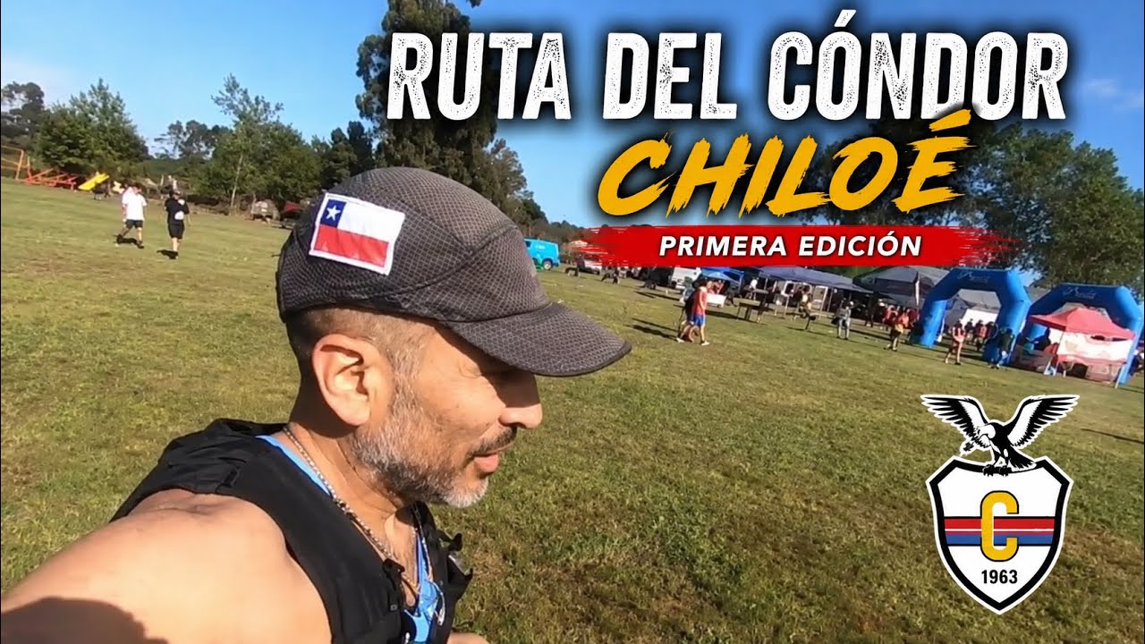 UNA CARRERA FUERA DE LO COMÚN EN CHILOE | Ruta del Cóndor - Primera Edición