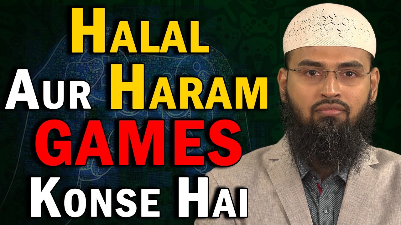 Kaun Se Games - Khel Halal Hai Aur Kaunse Haram By Adv. Faiz Syed