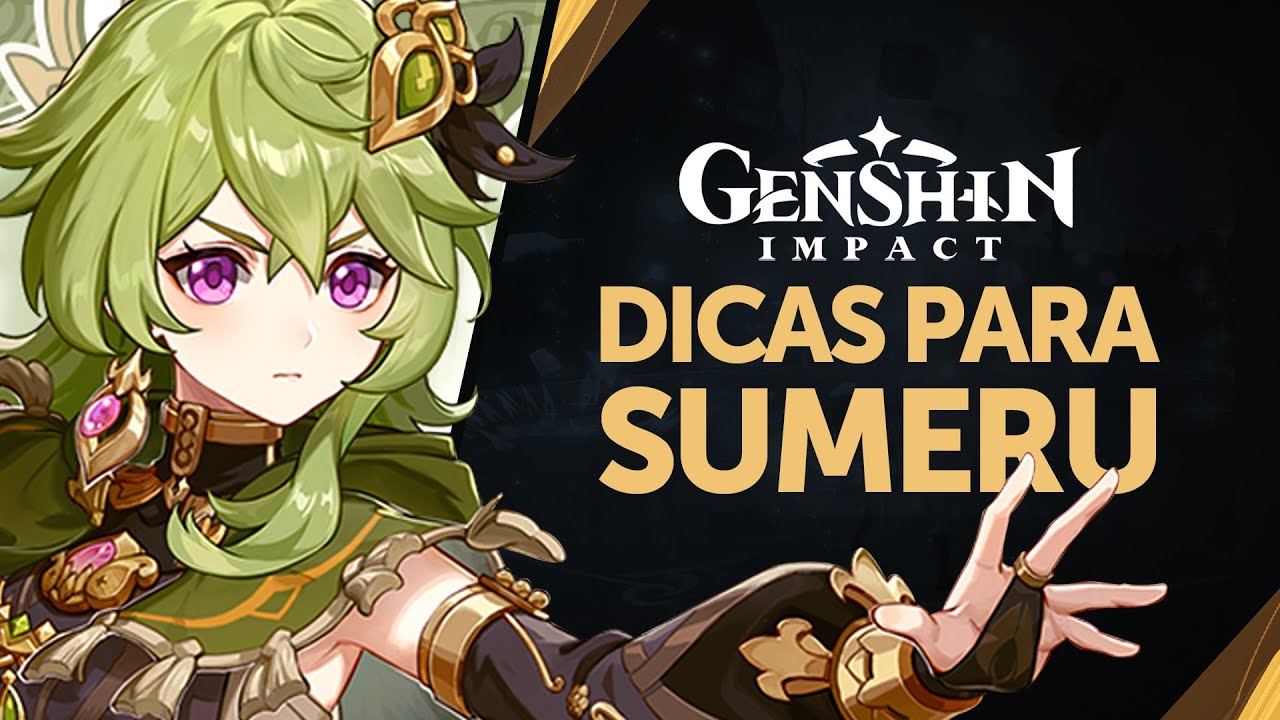 SAIA NA FRENTE em SUMERU - Dicas antes do patch 3.0 | Genshin Impact