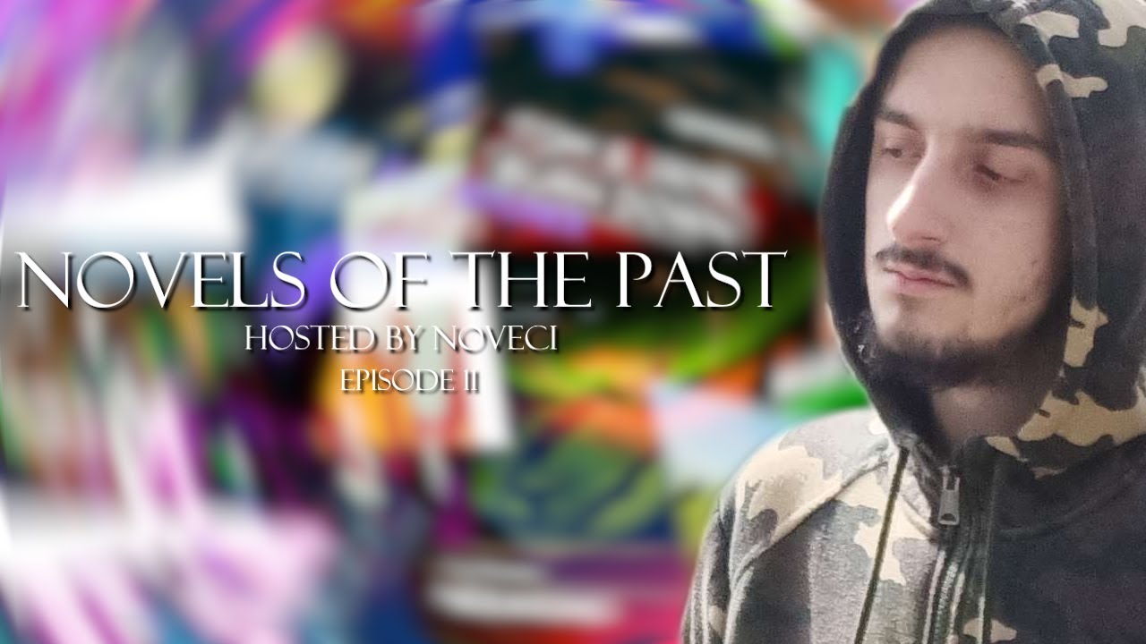 Novels of the Past: Episode 11
