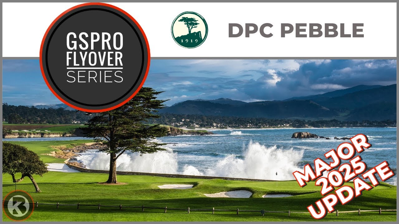 GSPro Course Flyover - DPC Pebble - Designed by RustyDave, RDeyer, Greg McDonald