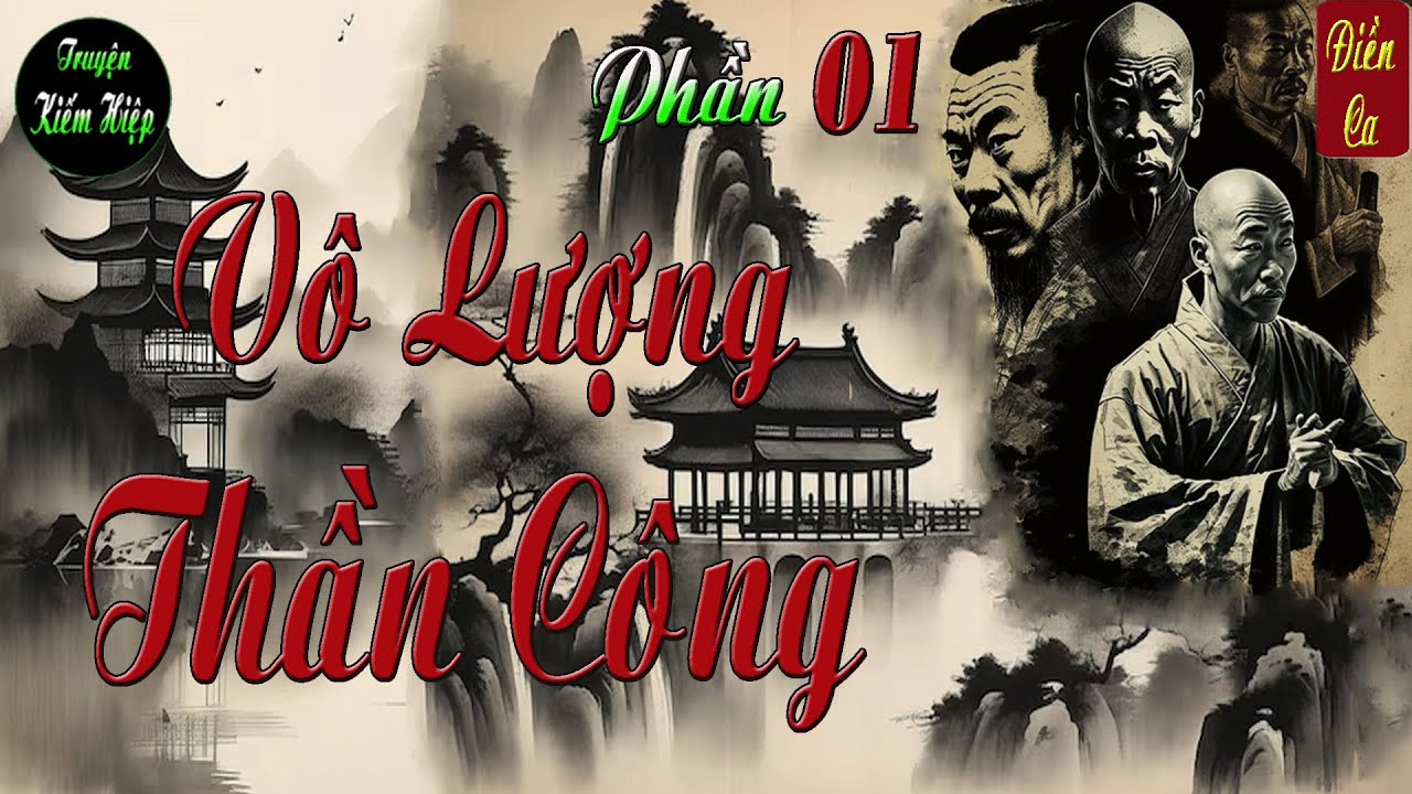 Truyện Vô Lượng Thần Công | hào kiệt trong truyết lạnh | phần 1