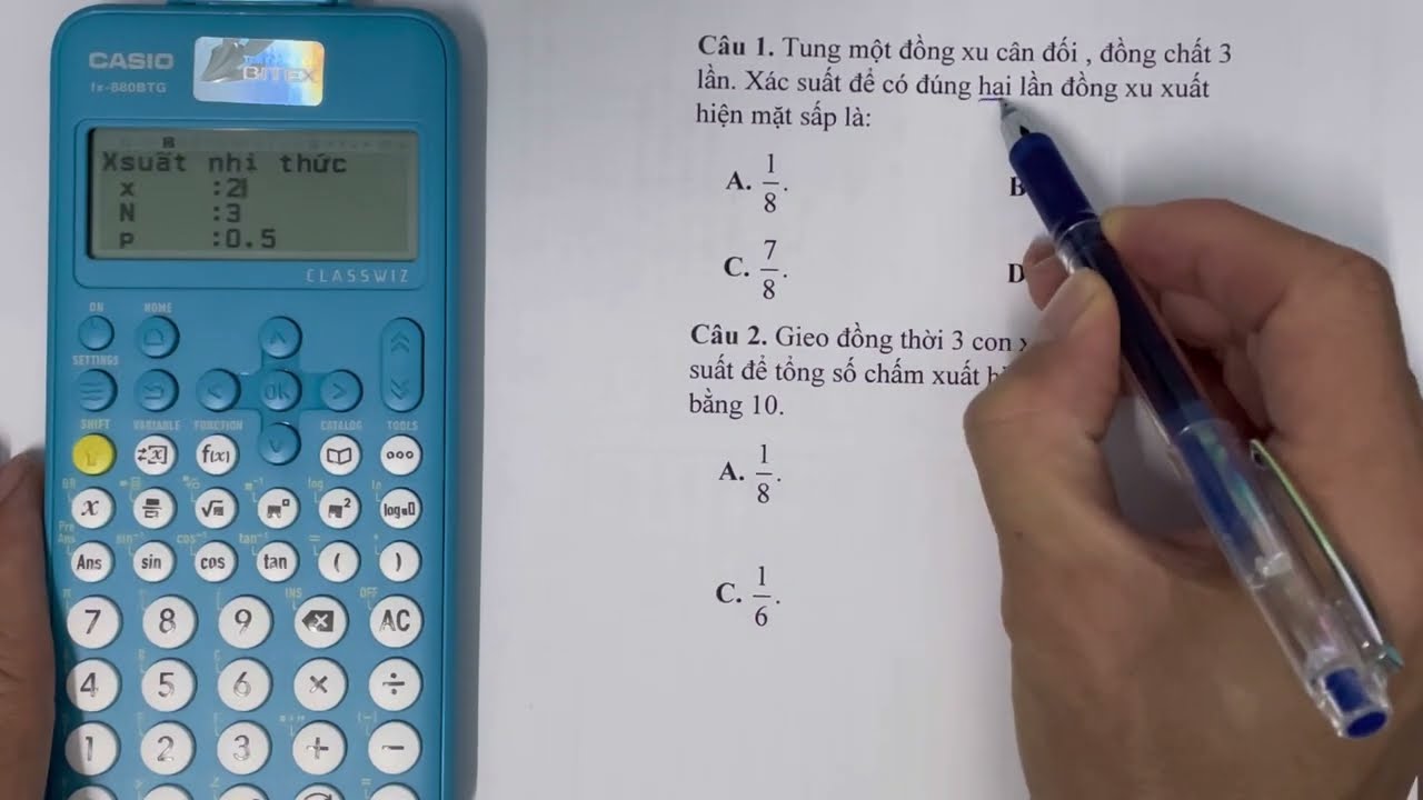 Sử dụng CASIO FX 880BTG và FX 580VNX để tính xác suất